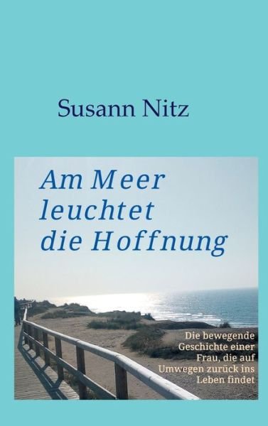 Cover for Susann Nitz · Am Meer leuchtet die Hoffnung (Hardcover Book) (2021)