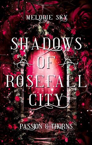 Cover for Melodie Sky · Shadows of Rosefall City (Book) (2024)