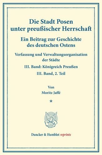 Cover for Jaffé · Die Stadt Posen unter preußischer (Bog) (2014)