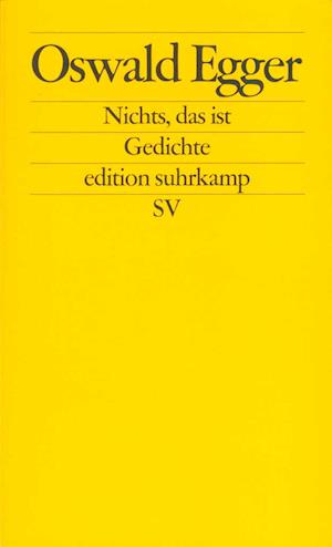 Cover for Oswald Egger · Edit.suhrk.2269 Egger.nichts,das Ist (Book)