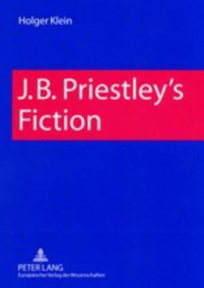 Cover for Holger Klein · J. B. Priestley's Fiction (Paperback Book) (2002)