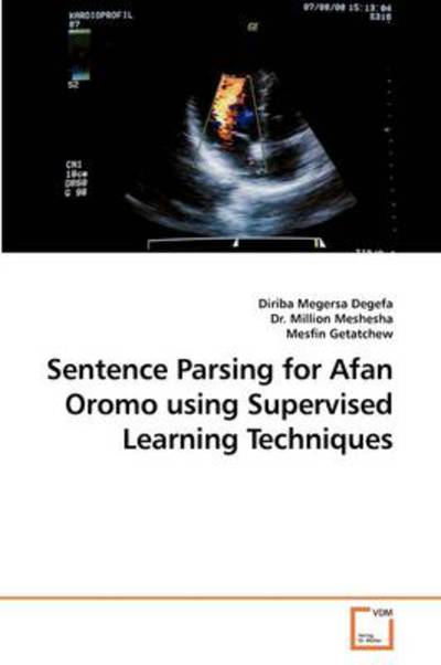 Cover for Diriba Megersa Degefa · Sentence Parsing for Afan Oromo Using Supervised Learning Techniques (Paperback Book) (2009)