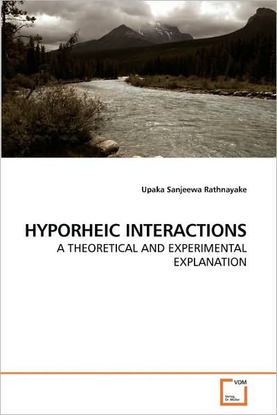 Cover for Upaka Sanjeewa Rathnayake · Hyporheic Interactions: a Theoretical and Experimental Explanation (Pocketbok) (2010)