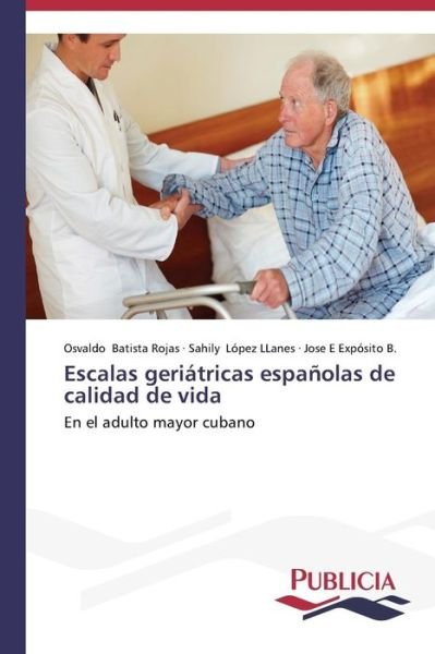 Cover for Batista Rojas Osvaldo · Escalas Geriatricas Espanolas De Calidad De Vida (Taschenbuch) (2015)