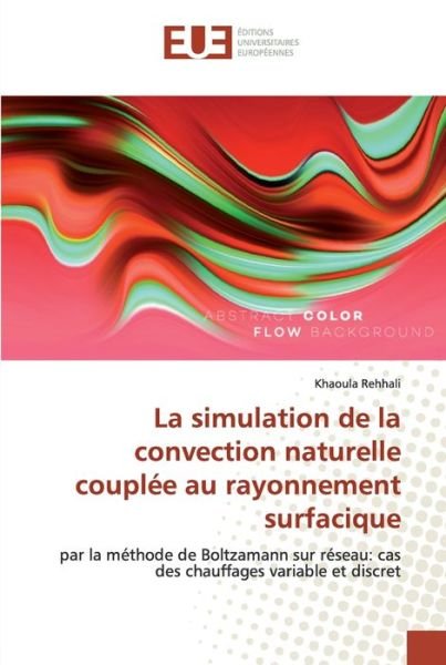 Cover for Rehhali · La simulation de la convection (Bog) (2019)