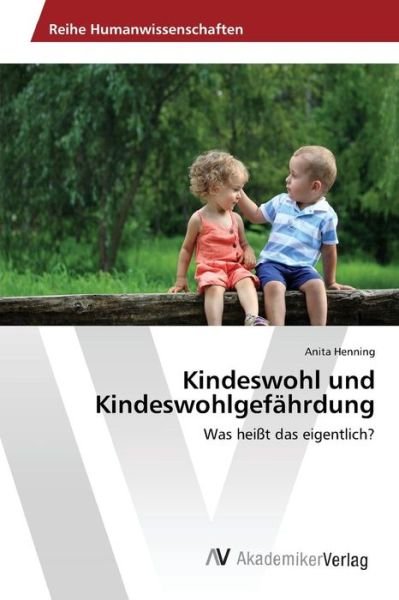 Cover for Henning · Kindeswohl und Kindeswohlgefähr (Bog) (2015)