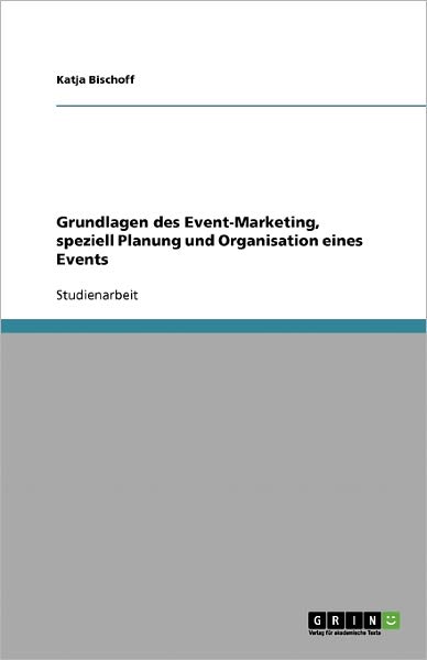 Cover for Katja Bischoff · Event-Marketing. Planung und Organisati (Book) [German edition] (2009)