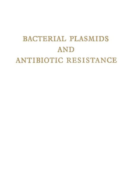 Cover for V Krcmery · Bacterial Plasmids and Antibiotic Resistance: First International Symposium Infectious Antibiotic Resistance. Castle of Smolenice, Czechoslovakia 1971 (Paperback Book) [Softcover reprint of the original 1st ed. 1972 edition] (2012)