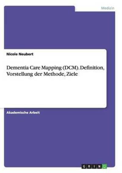 Cover for Neubert · Dementia Care Mapping (DCM). De (Book) (2016)