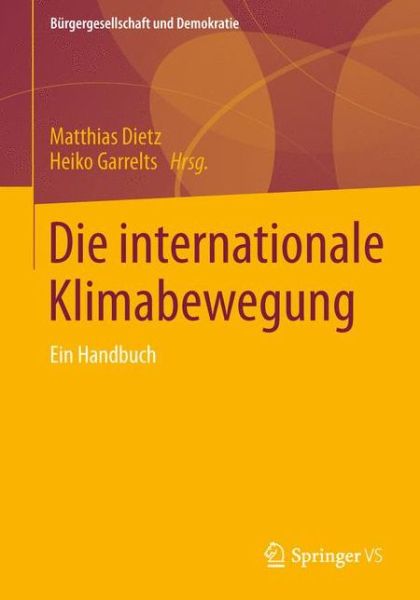 Cover for Matthias Dietz · Die Internationale Klimabewegung: Ein Handbuch - Burgergesellschaft Und Demokratie (Paperback Bog) [2013 edition] (2013)