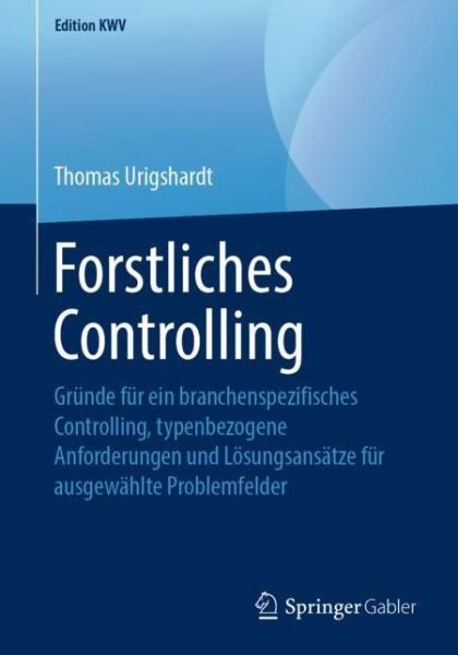 Cover for Thomas Urigshardt · Forstliches Controlling (Book) [1. Aufl. 2010, Nachdruck 2019 edition] (2019)