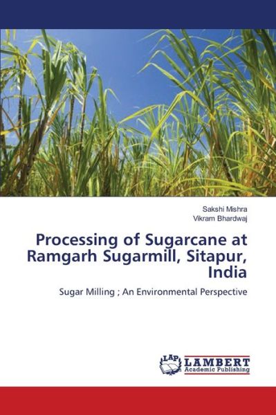 Cover for Mishra · Processing of Sugarcane at Ramga (Book) (2012)