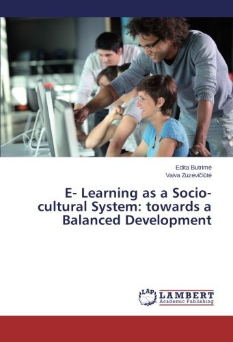 Cover for Vaiva Zuzeviciute · E- Learning As a Socio-cultural System: Towards a Balanced Development (Paperback Book) (2014)