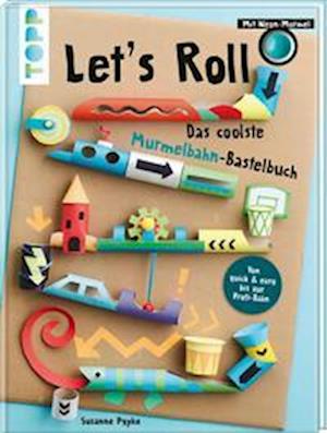 Cover for Susanne Pypke · Let's Roll - Das coolste Murmelbahn-Bastelbuch (Book) (2024)