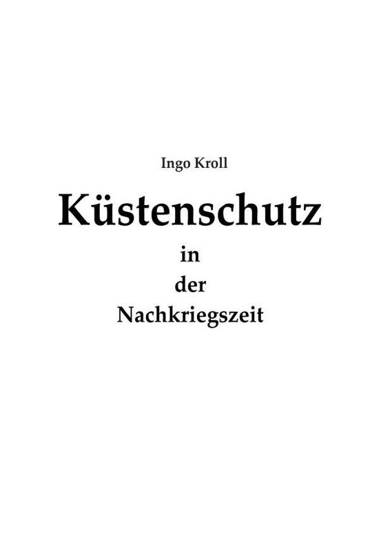 Cover for Kroll · Küstenschutz in der Nachkriegszei (Book) (2015)