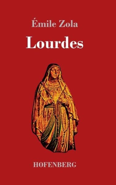Cover for Zola · Lourdes (Book) (2017)