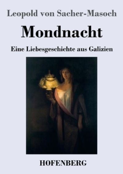Cover for Leopold Von Sacher-Masoch · Mondnacht (Paperback Book) (2021)