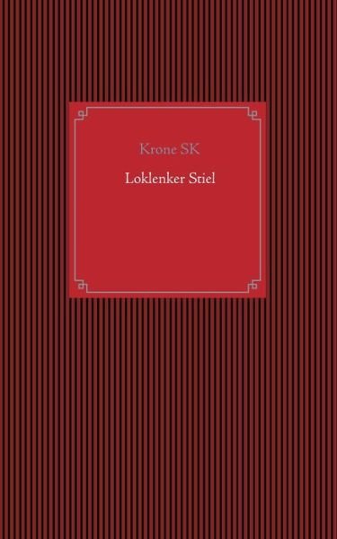 Loklenker Stiel - Sk - Livros -  - 9783750430693 - 7 de janeiro de 2020