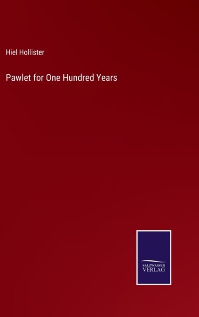 Cover for Hiel Hollister · Pawlet for One Hundred Years (Hardcover Book) (2021)
