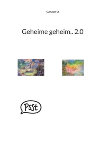 Cover for Geheim O · Geheime geheim.. 2.0 (Pocketbok) (2022)
