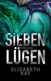 Cover for Kay · Sieben Lügen (Bok)