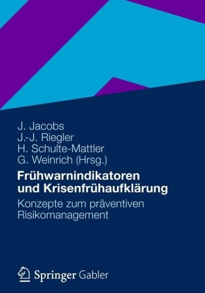 Cover for G Nter Weinrich · Fruhwarnindikatoren Und Krisenfruhaufklarung: Konzepte Zum Praventiven Risikomanagement (Pocketbok) [2012 edition] (2012)