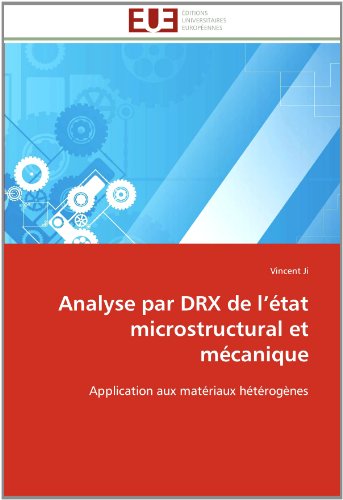 Cover for Vincent Ji · Analyse Par Drx De L'état Microstructural et Mécanique: Application Aux Matériaux Hétérogènes (Paperback Book) [French edition] (2018)