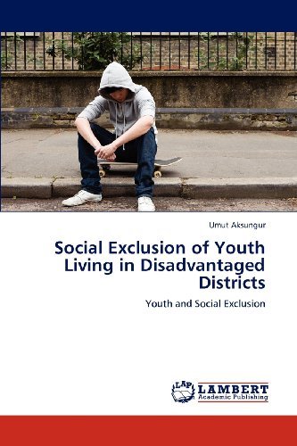 Cover for Umut Aksungur · Social Exclusion of Youth Living in Disadvantaged Districts: Youth and Social Exclusion (Pocketbok) (2012)