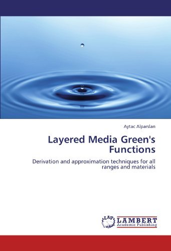 Cover for Aytac Alparslan · Layered Media Green's Functions: Derivation and Approximation Techniques for All Ranges and Materials (Pocketbok) (2011)