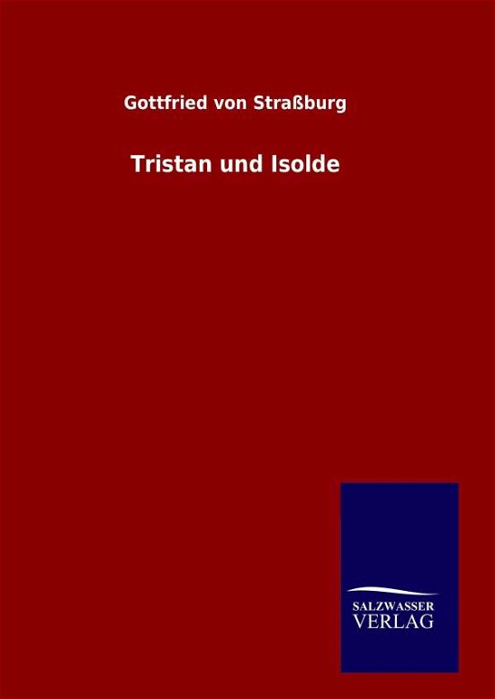 Cover for Gottfried Von Strassburg · Tristan Und Isolde (Hardcover Book) (2015)