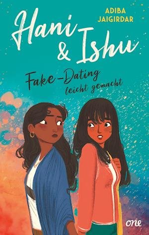 Hani & Ishu: Fake-Dating leicht gemacht - Adiba Jaigirdar - Bøger - ONE - 9783846601693 - 30. juni 2023