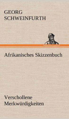 Cover for Georg Schweinfurth · Afrikanisches Skizzenbuch (Hardcover Book) [German edition] (2012)