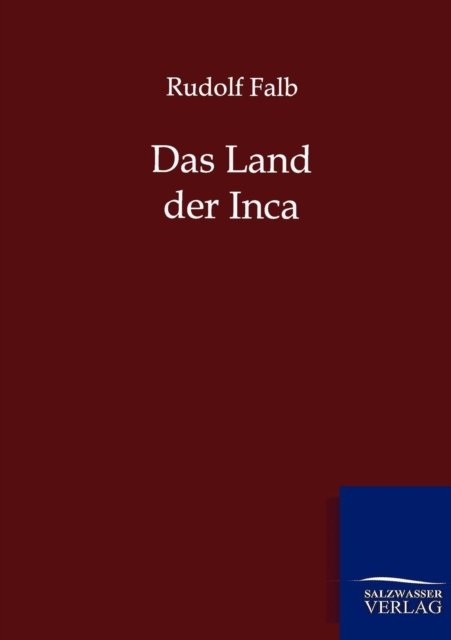 Cover for Rudolf Falb · Das Land der Inca (Paperback Book) [German edition] (2012)