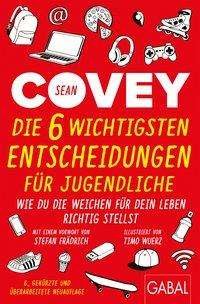 Cover for Sean Covey · Die 6 wichtigsten Entscheidungen für Jugendliche (Paperback Bog) (2020)
