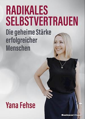 Cover for Yana Fehse · Radikales Selbstvertrauen (Book) (2023)