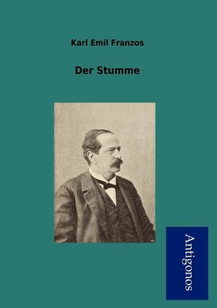 Cover for Karl Emil Franzos · Der Stumme (Taschenbuch) [German edition] (2012)