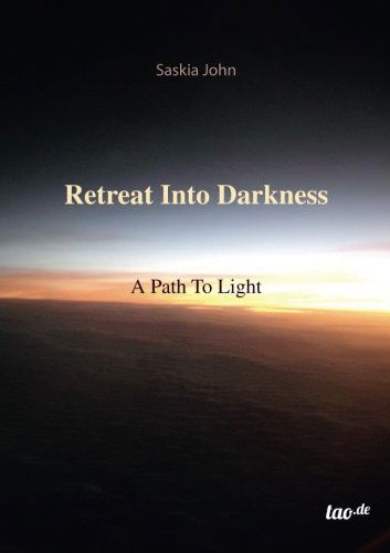 Retreat into Darkness - Saskia John - Books - tredition - 9783955291693 - December 17, 2013