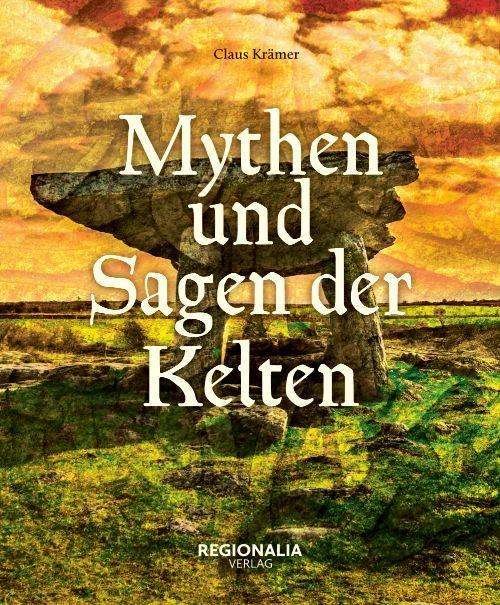 Cover for Krämer · Mythen und Sagen der Kelten (Bog)