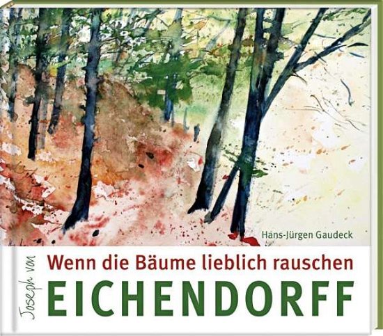 Cover for Eichendorff · Wenn die Bäume lieblich (Buch)