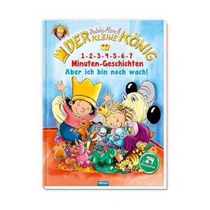 Cover for Trötsch Verlag · Trötsch Der kleine König Kinderbuch 1-2-3-4-5-6-7 Minuten-Geschichten Aber ich bin noch wach (Book) (2022)