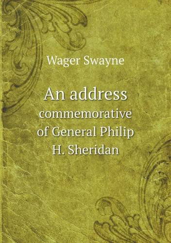 Cover for Wager Swayne · An Address Commemorative of General Philip H. Sheridan (Paperback Book) (2013)