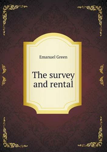 Cover for Emanuel Green · The Survey and Rental (Paperback Book) (2013)