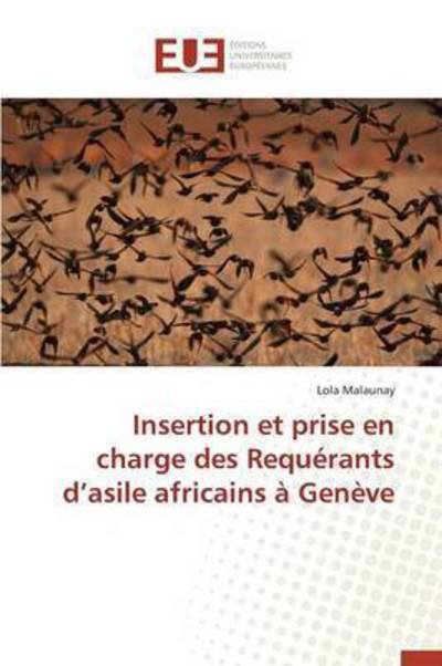 Cover for Malaunay Lola · Insertion et Prise en Charge Des Requerants D'asile Africains a Geneve (Pocketbok) (2018)