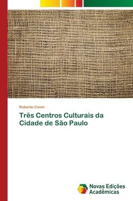 Cover for Cenni · Três Centros Culturais da Cidade (Book) (2018)