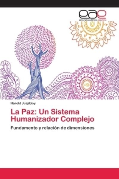 Cover for Juajibioy · La Paz: Un Sistema Humanizado (Bok) (2018)