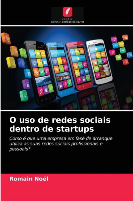 Cover for Romain Noël · O uso de redes sociais dentro de startups (Paperback Book) (2021)