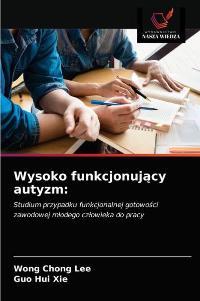 Cover for Wong Chong Lee · Wysoko funkcjonuj?cy autyzm (Paperback Book) (2021)