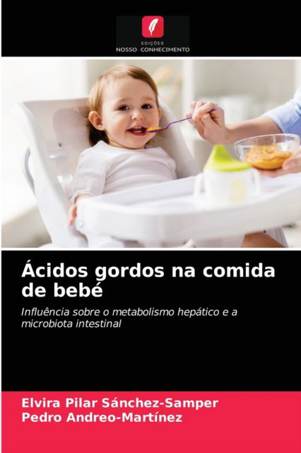 Cover for Elvira Pilar Sanchez-Samper · Acidos gordos na comida de bebe (Paperback Book) (2021)