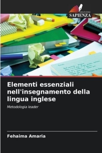 Cover for Fehaima Amaria · Elementi essenziali nell'insegnamento della lingua inglese (Paperback Book) (2021)