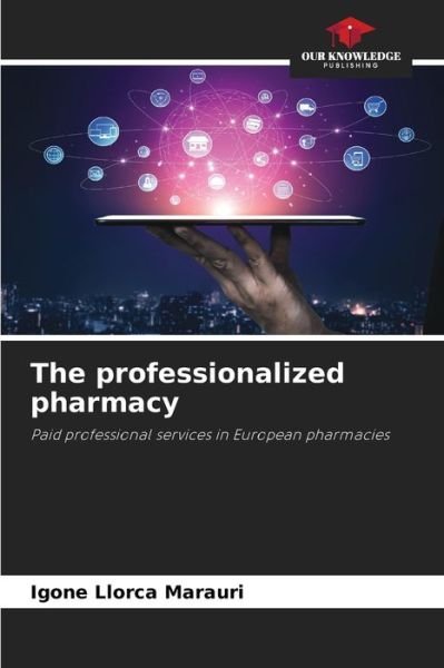 Cover for Igone Llorca Marauri · The professionalized pharmacy (Paperback Book) (2021)